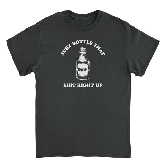 Emotion Bottle That Up Funny T-Shirt