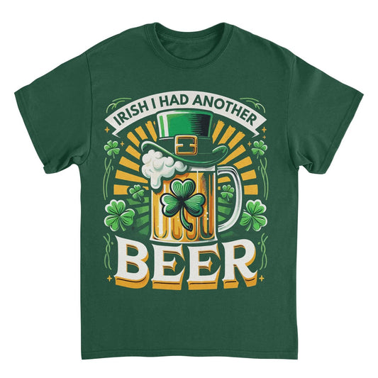 St. Patricks Day I Had Another Beer T-Shirt